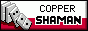 Copper Shaman banner